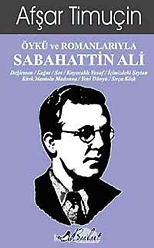 ÖYKÜ VE ROMANLARIYLA SABAHATTİN ALİ