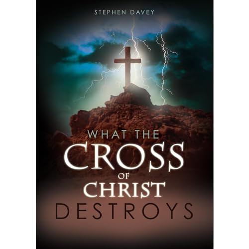 What The Cross of Christ Destroys by Stephen Davey episode artwork