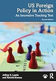US Foreign Policy in Action: An Innovative Teaching Text