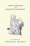 How to Succeed as a Freelance Translator