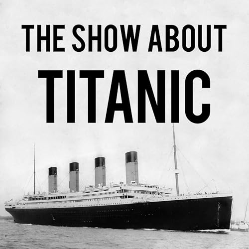 Page de couverture de The Show About Titanic