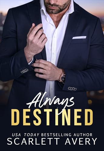 Always Destined: A Best Friend’s Older Brother Fake Boyfriend Romance (It Was Always You)