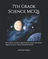 7th Grade Science MCQs: Multiple Choice Questions and Answers (Quiz & Tests with Answer Keys) 1521121389 Book Cover