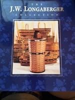 The J.W. Longaberger Collection B000EGH3KA Book Cover
