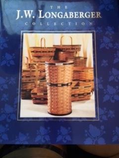 Unknown Binding The J.W. Longaberger Collection Book