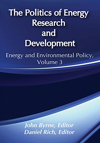 The Politics of Energy Research and Development (Energy and Environmental Policy Series Book 3)