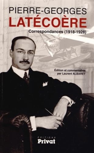 CORRESPONDANCES DE PIERRE GEORGES LATECOERE (0)