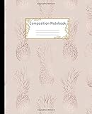 Composition Notebook: Wide Ruled Lined Paper Notebook Journal: Rose Gold Pineapples Fruit Workbook for Girls Kids Teens Students for Back to School and Home College Writing Notes