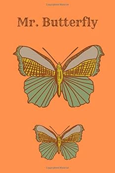 Mr. Butterfly : Notebook, Journal, Diary (100 Pages, Lined, 6 X 9 )