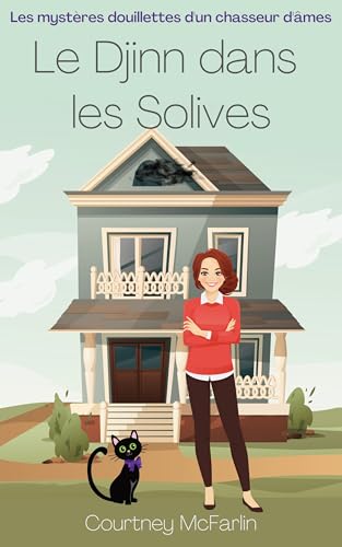 Le Djinn dans les Solives: Les mystères douillettes d'un chasseur d'âmes #10