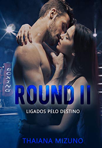 Round II: Ligados pelo destino (Livro único)