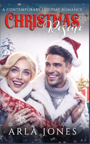 Christmas Rescue: A Contemporary Holiday Romance (Christmas Hearts & Hometowns)