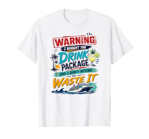Unlimited Cruise Drink Package Tropical Vacation Humor T-Shirt