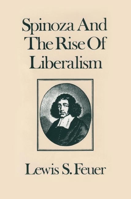 Spinoza and the Rise of Liberalism      1st Edition