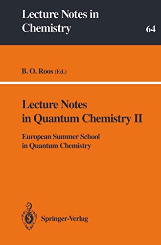 Lecture Notes in Quantum Chemistry II: European Summer School in Quantum Chemistry (Lecture Notes in Chemistry, 64) (v)