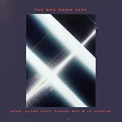 seek, ultra feat. ��ROY & Le Makeup / THE BED ROOM TAPE
