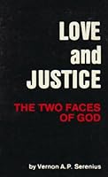Love and Justice: Two Faces of God B0007194DQ Book Cover