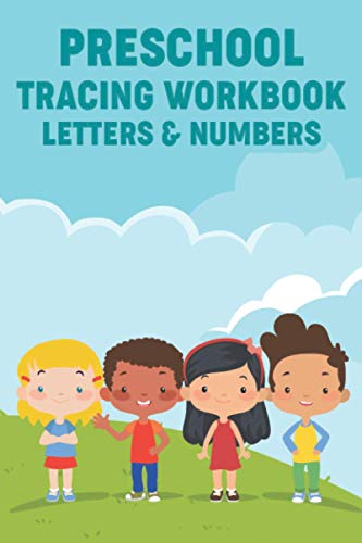 Preschool Tracing Workbook Letters & Numbers: Handwriting Practice Activity Pages For Kids, Work Sheets With Letters and Numbers To Trace