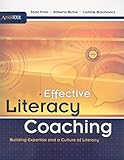Effective Literacy Coaching: Building Expertise and Culture of Literacy