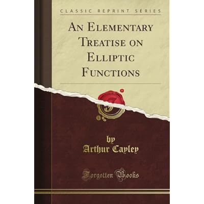 An Elementary Treatise on Elliptic Functions