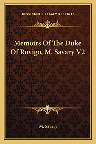 Memoirs Of The Duke Of Rovigo, M. Savary V2