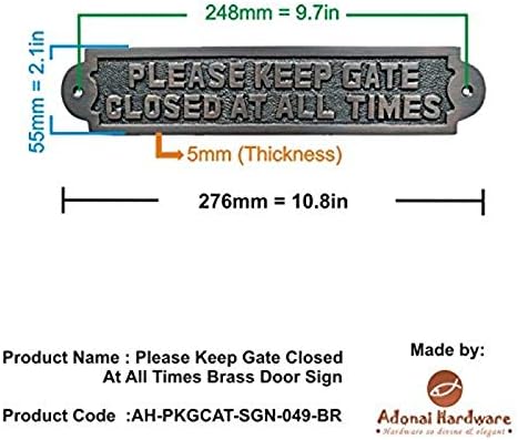 Adonai Hardware Please Keep The Gate Closed At All Times Brass Door Sign - Antique Brass