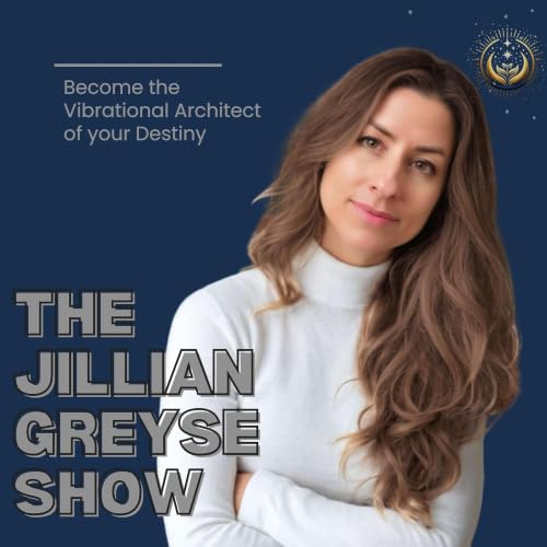 『The Jillian Greyse Show - Vibrational Architect』のカバーアート