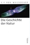 Die Geschichte der Natur: Zwölf Vorlesungen - Carl Friedrich von Weizsäcker