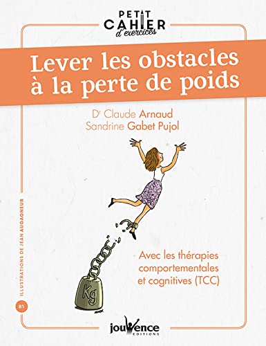 Lever les obstacles à la perte de poids: Avec les therapies comportementales et cognitives (TCC)