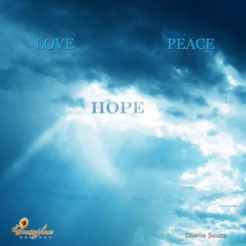 LOVE PEACE and HOPE