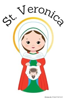 St. Veronica - Children's Christian Book - Lives of the Saints