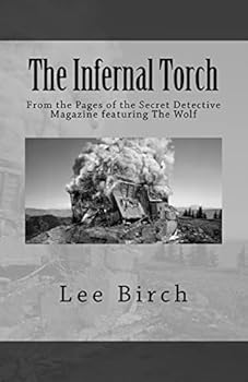 Paperback The Infernal Torch: From the Pages of the Secret Detective Magazine featuring The Wolf Book
