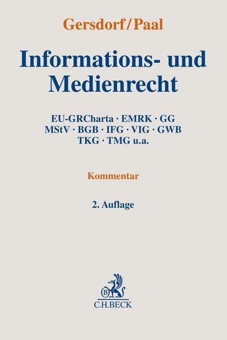 Informations- und Medienrecht: EU-GRCharta, EMRK, GG, MStV, BGB, IFG, VIG, GWB, TKG, TMG u.a.. Kommentar