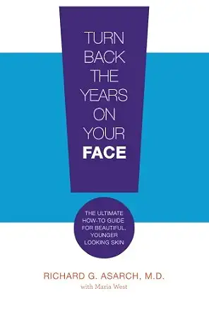 Turn Back The Years On Your Face: A Personalized Handbook For Beautiful Skin-Wow! eBook