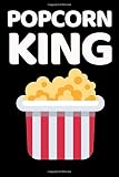  Popcorn King: Funny Corn Notebook/Journal (6” X 9”)