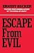 Escape from Evil