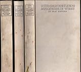 Otto Erich Hartlebens Ausgewählte Werke. Komplett in drei Bänden. Erster Band Gedichte. Zweiter Band Prosa ( Die Serenyi. Die Geschichte vom abgerissenen Knopfe. Wie der Kleine zum Teufel wurde.