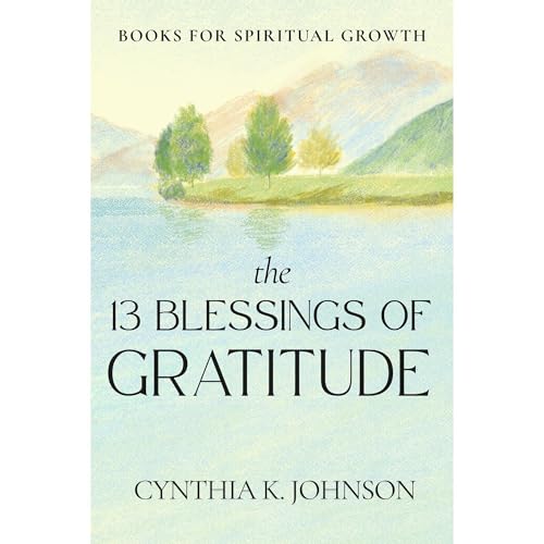 The 13 Blessings of Gratitude by Dr. Cynthia Johnson episode artwork