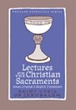 Lectures on the Christian Sacraments: The Procatechesis and the Five Mystagogical Catecheses Ascribed to St Cyril of Jerusalem (Popular Patristics, No. 57, 57)