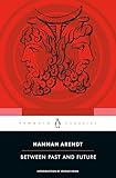Between Past and Future (Penguin Classics)