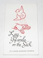 Lay Hands on the Sick B0006EE1BE Book Cover