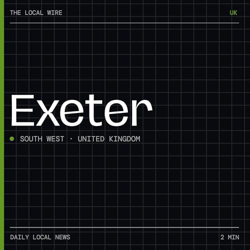 『Exeter News Today | 2 Min | The Local Wire』のカバーアート