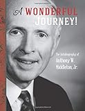 A Wonderful Journey!: The Autobiography of Anthony W. Middleton, Jr.