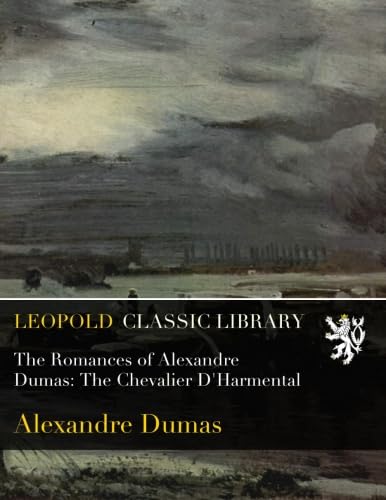 The Romances of Alexandre Dumas: The Chevalier ... B01BCCQCDI Book Cover