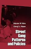 Street Gang Patterns and Policies (Studies in Crime and Public Policy)