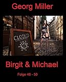 Birgit & Michael: Folge 46 - 50 (Birgit & Michael Sammelband 10) - Georg Miller 