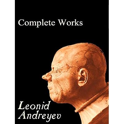 The Complete Works of Leonid Andreyev
