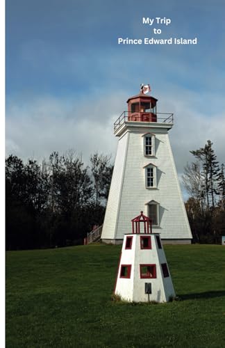 My Visit to Prince Edward Island: Travel Planner & Journal