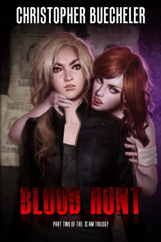 Blood Hunt: Part 2 of the II AM Trilogy: Volume 2