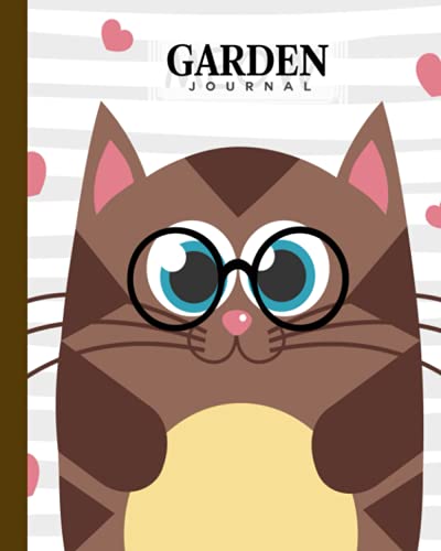 Garden Journal: Cute Cat Cover Garden Journal, A Place To Organize, Plan, Record, and Dream About Your Vegetable Garden, 120 Pages, Size 8" x 10" by Adalbert Schiller